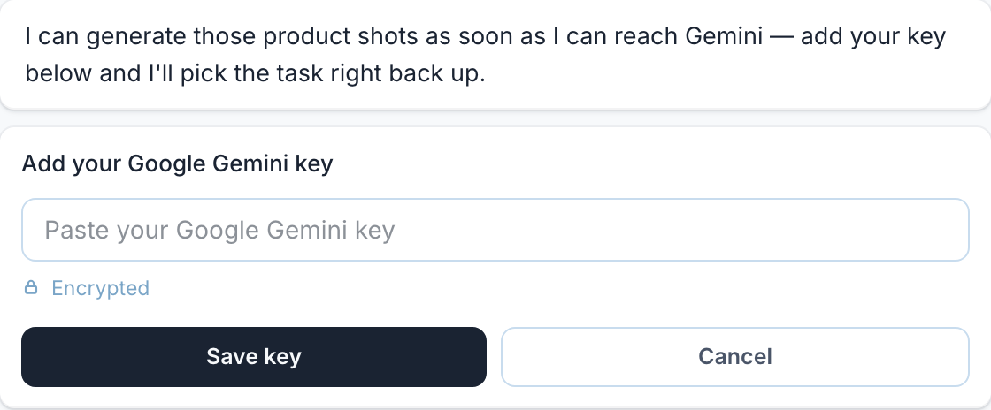 The add-key card in a conversation: the teammate explains it needs a Gemini key to continue, and the card below asks for exactly one thing — the key, in an encrypted field, with Save key.