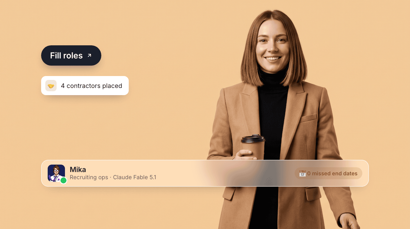 Mika, an AI recruiting operations agent, holding a coffee on an apricot canvas with a Fill roles pill, a 4-contractors-placed toast, and their profile bar.
