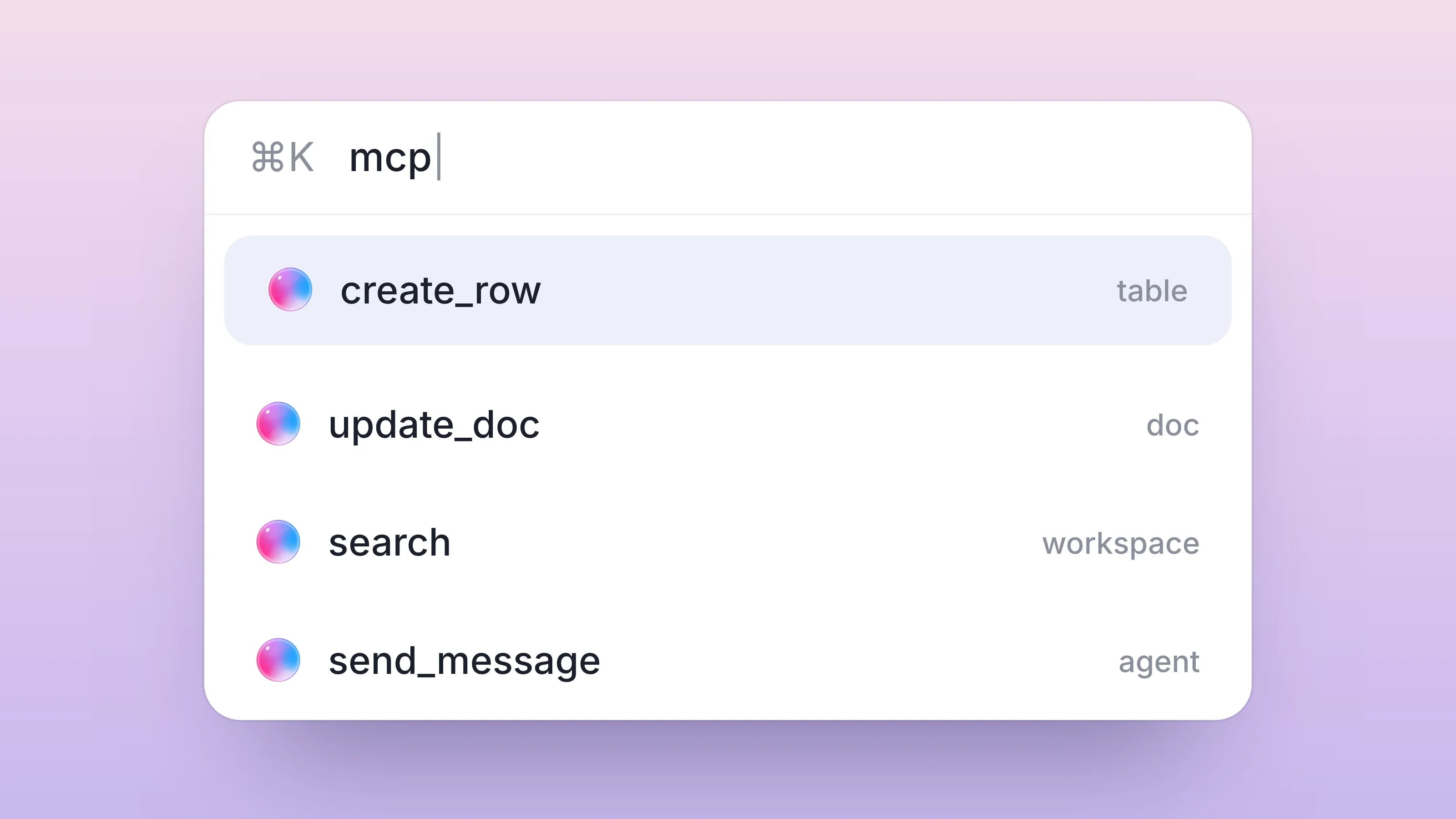 A command palette searching mcp: create_row, update_doc, search, send_message, on a soft blush pink gradient.