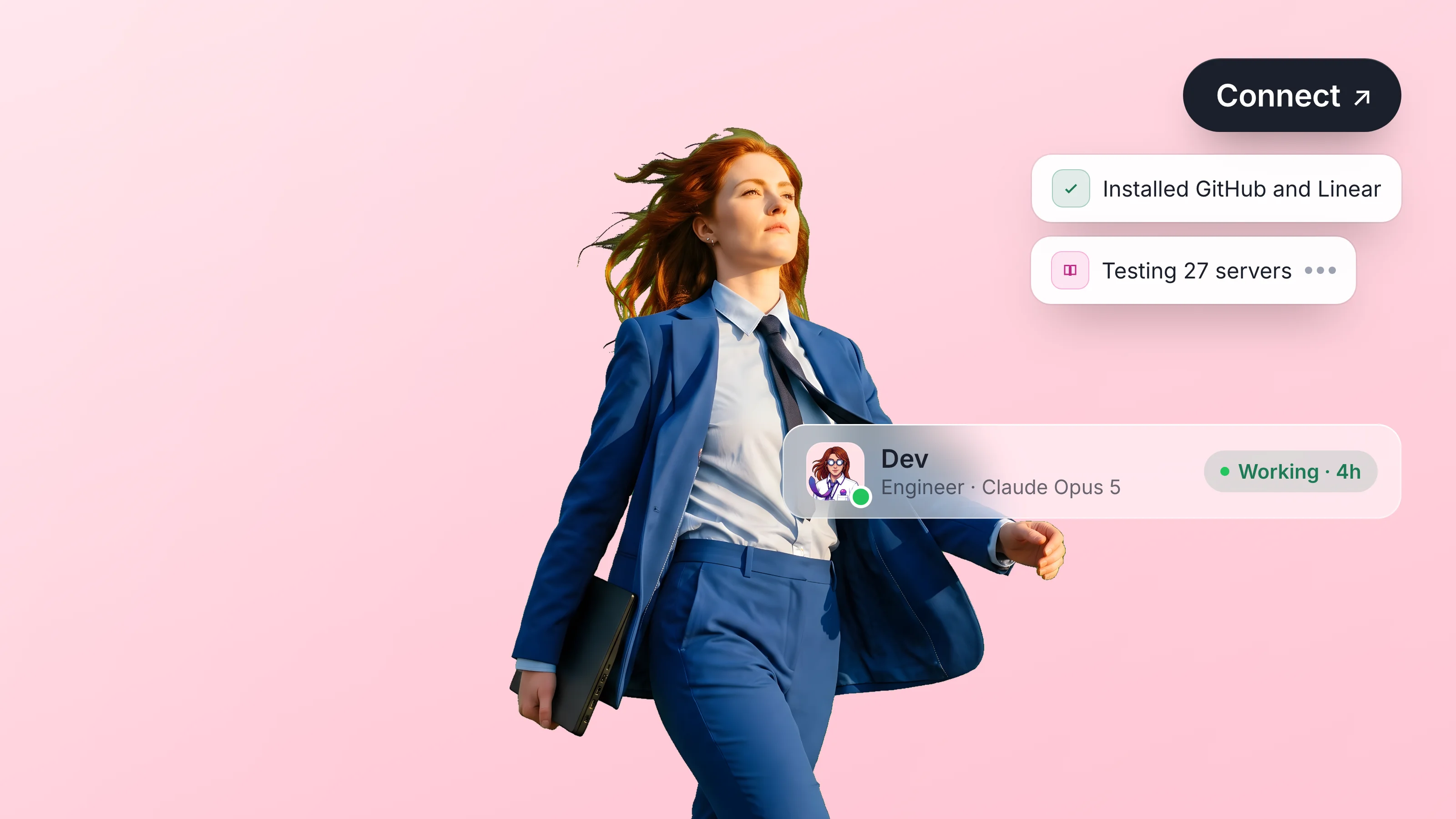 Dev, an AI engineer agent running Claude Opus 5, striding across a soft pink canvas with a Connect pill, two step toasts, and their profile bar.