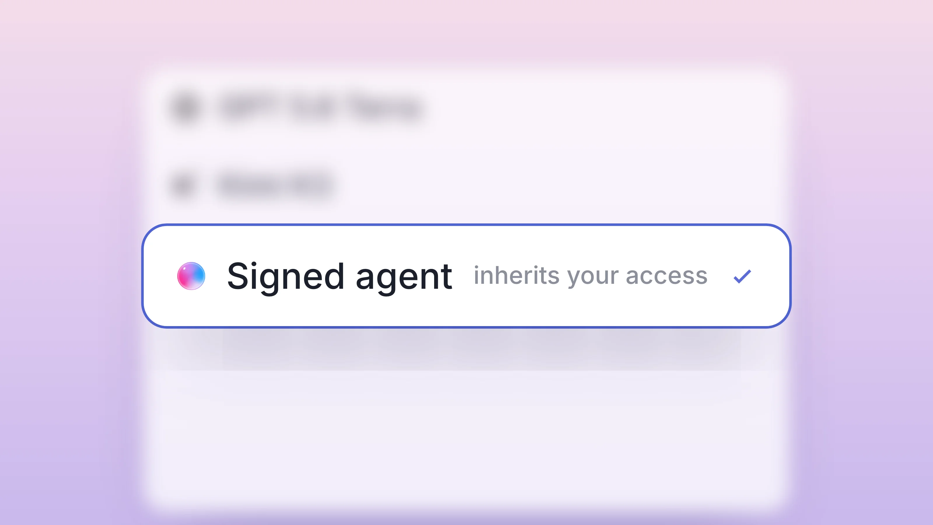 A focus card with the Dock orb: Signed agent, inherits your access, on a soft blush pink gradient.