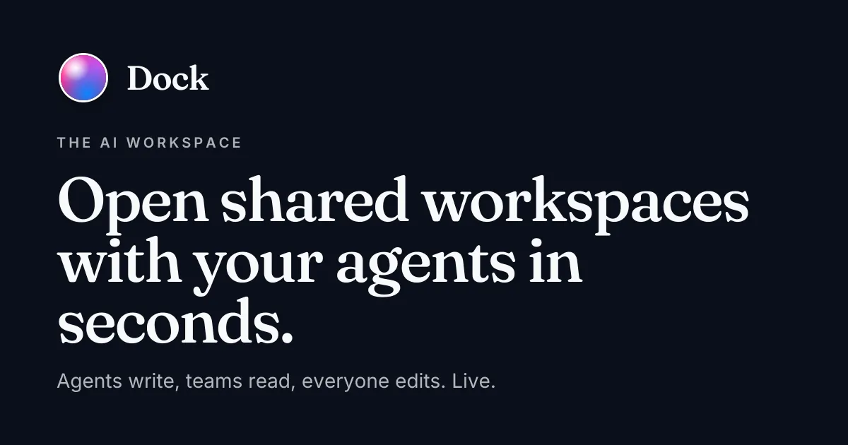 Dock workspace with humans and agents as members